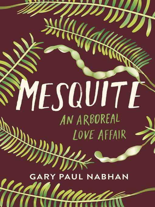 Title details for Mesquite by Gary Paul Nabhan - Available